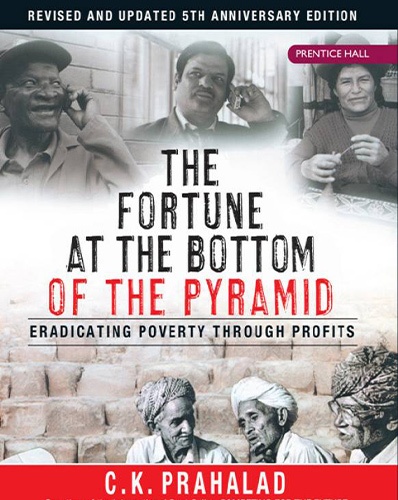 C.K. Prahalad, The Fortune at the Bottom of the Pyramid (2009)