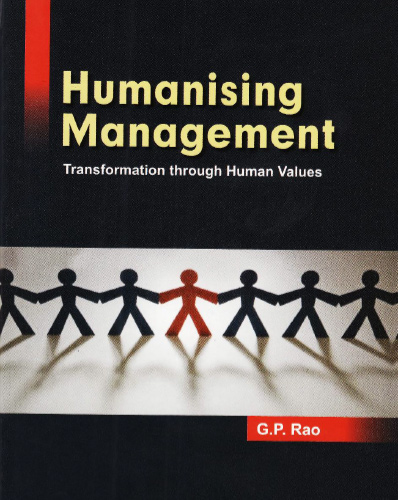 G.P. Rao, Humanizing Management (2010